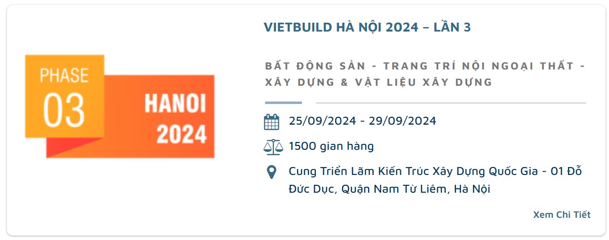 VIETBUILD HANOI 2024 – Triển lãm quốc tế chuyên ngành xây dựng tại Hà Nội